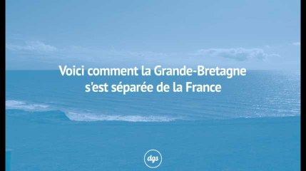 Voici comment la Grande-Bretagne s'est détachée du nord de la France