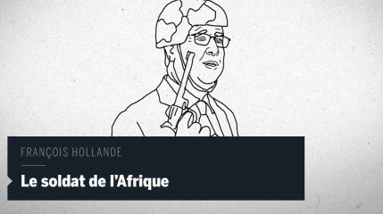 François Hollande le soldat de l'Afrique