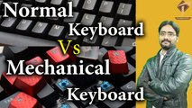 What is Mechanical Keyboards| Membrane Keyboard Vs Mechanical Keyboard Detail Explained