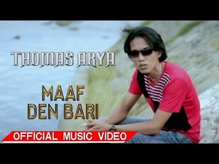 Thomas Arya - Maaf Den Bari [Official Music Video HD]