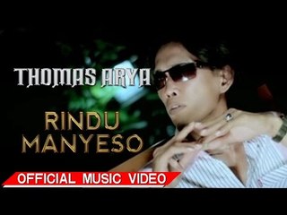 Thomas Arya - Rindu Manyeso [Official Music Video HD]