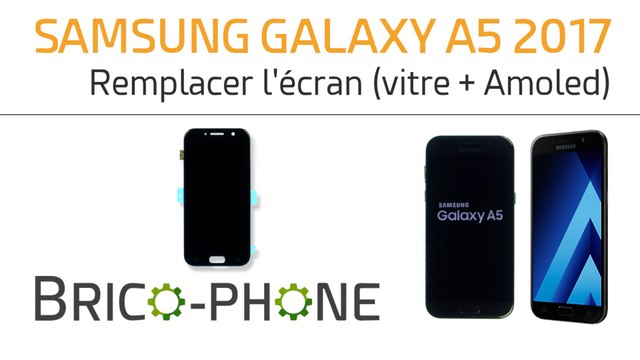 Samsung Galaxy A5 2017 : comment changer la vitre tactile + l'écran Amoled