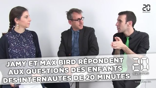 Jamy et Max Bird répondent aux questions des enfants des internautes de 20 Minutes