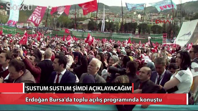 'Sustum sustum şimdi açıklayacağım'