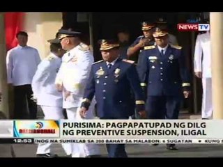 BT: Purisima: Pagpapatupad ng DILG ng preventive suspension, iligal