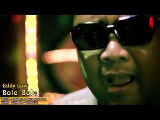 Eddy Law - Bole-Bole [Official Music Video HD]