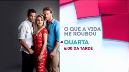 Chamada - O Que a Vida Me Roubou - Capítulo 48 - Quarta 05/04/2017