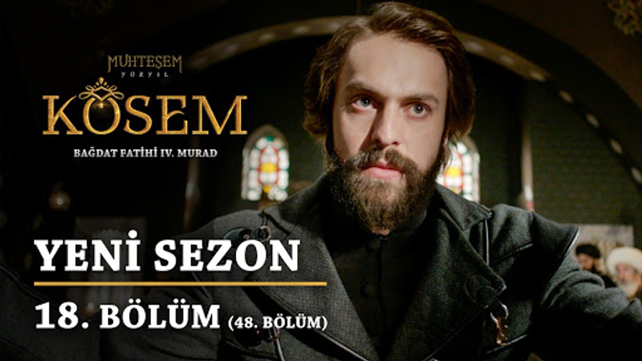 Muhteşem Yüzyıl Kösem - Yeni Sezon 18.Bölüm (48.Bölüm)