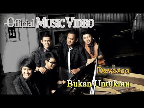 Devazco - Bukan Untukmu [Official Music Video HD]