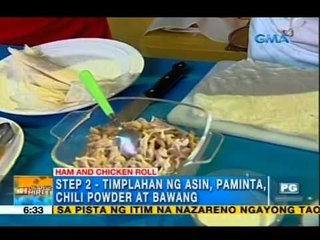 Kitchen Hirit: Ham and Chicken Roll | Unang Hirit
