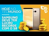 Samsung deve ter lucro recorde com o S8 - Hoje no TecMundo