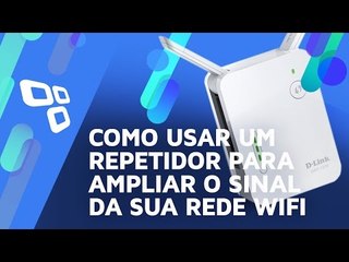 Como usar um repetidor para ampliar o sinal da sua rede WiFi - TecMundo