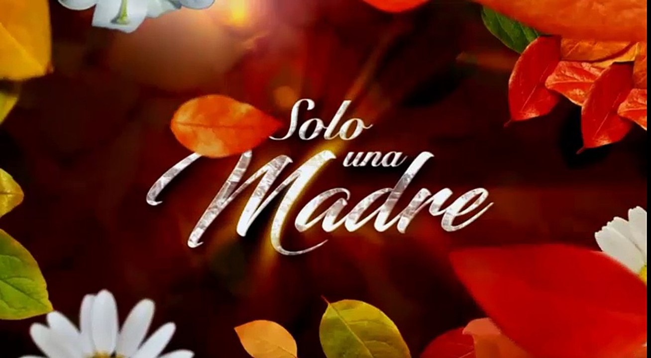 SOLO UNA MADRE 5/04/2017 CAPITULO COMPLETO 2/4