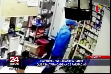 Chimbote: capturan 'ingraganti' a banda que asaltaba cadena de farmacias