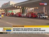 BT: Mahigpit na seguridad, patuloy na ipinatutupad sa Villamor Air Base