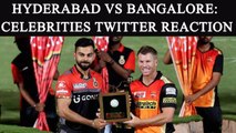 IPL 10 : Hyderabad vs Bangalore T20 match; Celebrities Twitter reaction | Oneindia News