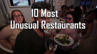 10 Most Unusual Restaurants In The World.