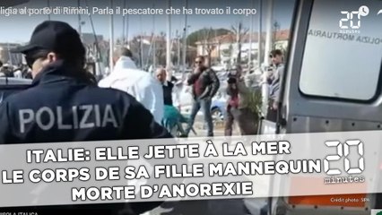 Italie: Elle jette à la mer le corps de sa fille mannequin, morte d'anorexie