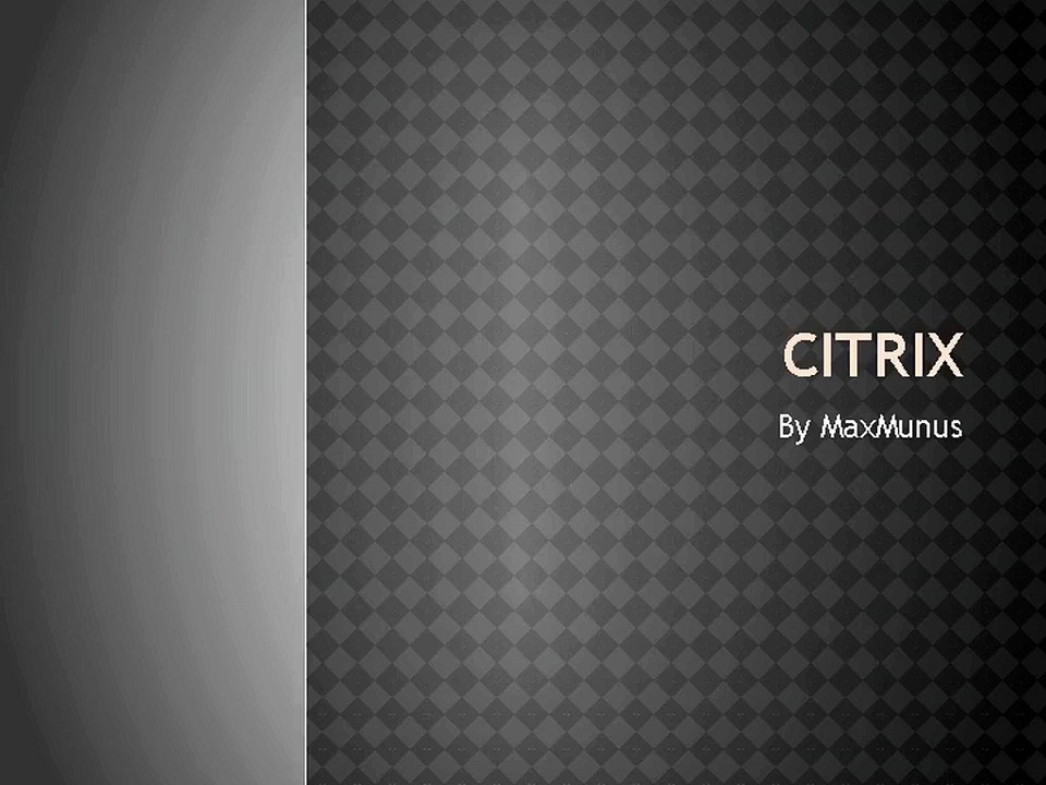 CITRIX ONLINE TRAINING BY MAXMUNUS