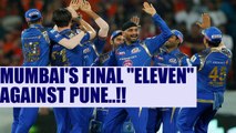 IPL 10: Mumbai Predicted XI against Pune in their season opener | Oneindia News