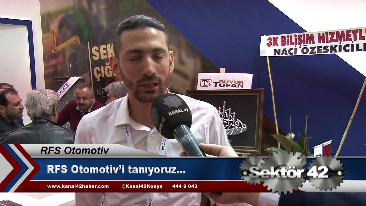 Sektör 42 - Tarım Fuarı Özel || RFS Otomotiv - Mustafa Özeskici || Konya 2017