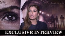 EXCLUSIVE: Raveena Tandon Interview | Maatr 2017 Film