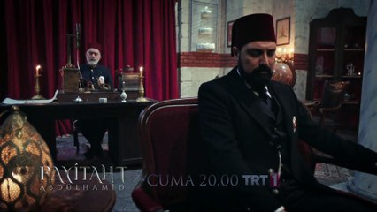 Payitaht Abdülhamid 7. bölüm 2. fragman