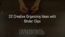 22 Organizing ideas with Binder Clips-_Di66U