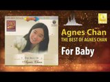 Agnes Chan - For Baby (Original Music Audio)