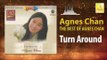 Agnes Chan - Turn Around (Original Music Audio)