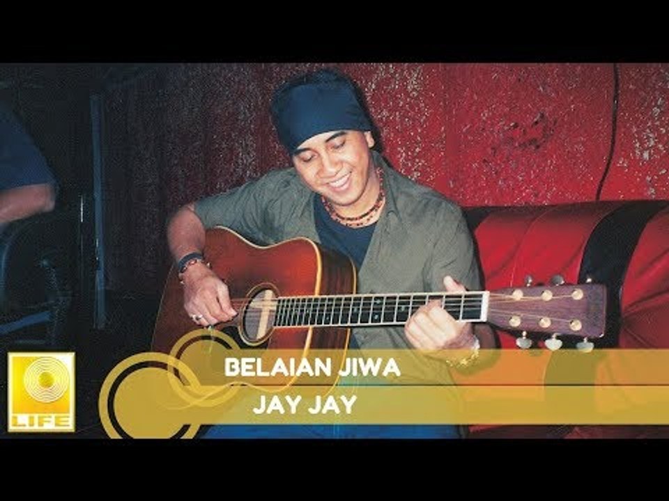 Jay Jay- Belaian Jiwa