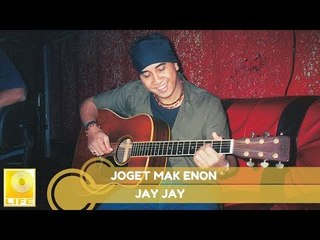 Jay Jay- Joget Mak Enon
