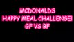 MCDONALDS HAPPY MEAL CHALLENGE! GF VS BF YUMMYBITESTV-2A