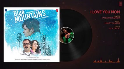 I LOVE YOU MOM Full Audio Song - Blue Mountains - Kailash Kher - Late Aadesh Shrivastava