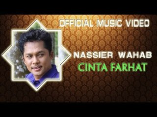 Nassier Wahab - Cinta Farhat [Official Music Video]