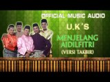 U.K's Menjelang Aidilfitri (Versi Takbir) (OST Raya Tak Jadi) [Official Music Audio]