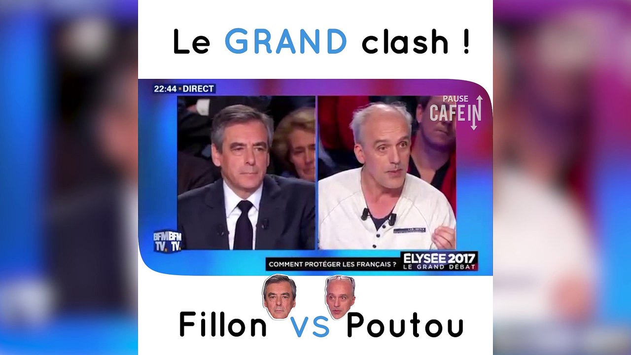 Le grand clash - Fillon VS Poutou