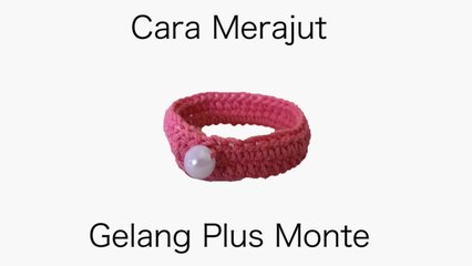 Cara Merajut Gelang Berhias Monte