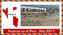 Huaicos en Perú 2017 – 15 Videos de Alud, Avalanchas, Deslizamientos de Tierra-Ul2Q