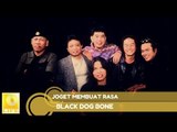 Black Dog Bone- Joget Membuat Rasa