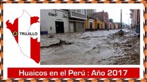 Huaicos en Perú 2017 – 15 Videos de Alud, Avalanchas, Deslizamientos de Tierra-Ul