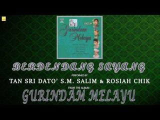 Tan Sri Dato' S.M. Salim & Rosiah Chik- Berdendang Sayang