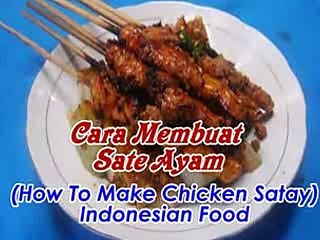 Membuat Sate Ayam(How To Make Chicken Satay-Indonesian Food)