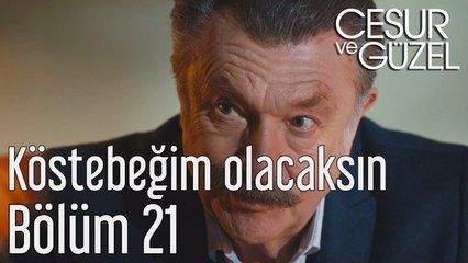 Cesur ve Güzel 21. Bölüm Köstebeğim Olacaksın