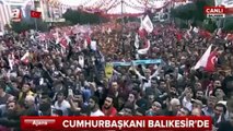 Cumhurbaşkanımız Recep Tayyip Erdoğan, BALIKESİR Mitingi 6 Nisan 2017