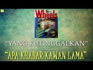 Wheels- Yang Kutinggalkan