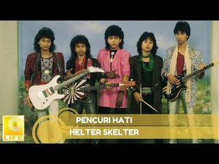 Helter Skelter- Pencuri Hati