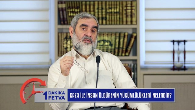 363) Kaza ile insan öldürenin yükümlülükleri nelerdir?/Birfetva - Nureddin YILDIZ