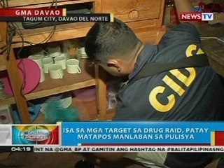 Isa sa mga target sa drug raid sa Tagum City, patay matapos manlaban sa pulisya