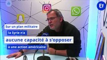 Assad peut-il répondre à Trump ? : les réponses de notre expert Didier François